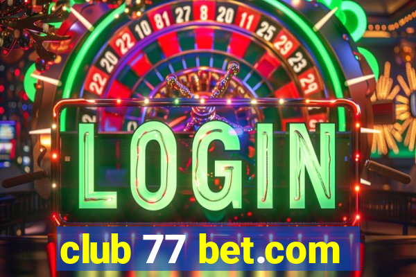 club 77 bet.com